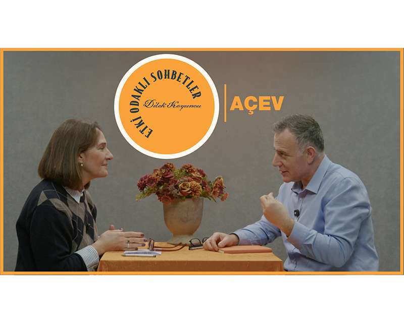 Etki Odaklı Sohbetler’in konuğu AÇEV Kurumsal İşbirlikleri ve Savunu Direktörü Hasan Deniz oldu