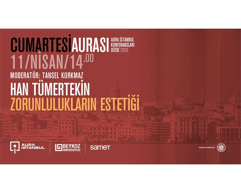 Han Tümertekin  Cumartesi Aurası Konferansına Konuk Oluyor