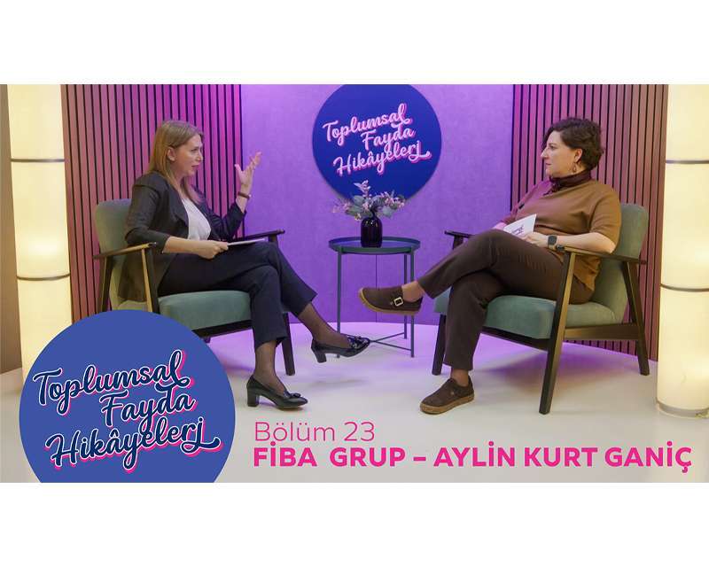 İlham Veren Kurum Kültürü: Fiba Grubu Toplumsal Etkiyi Anlatıyor