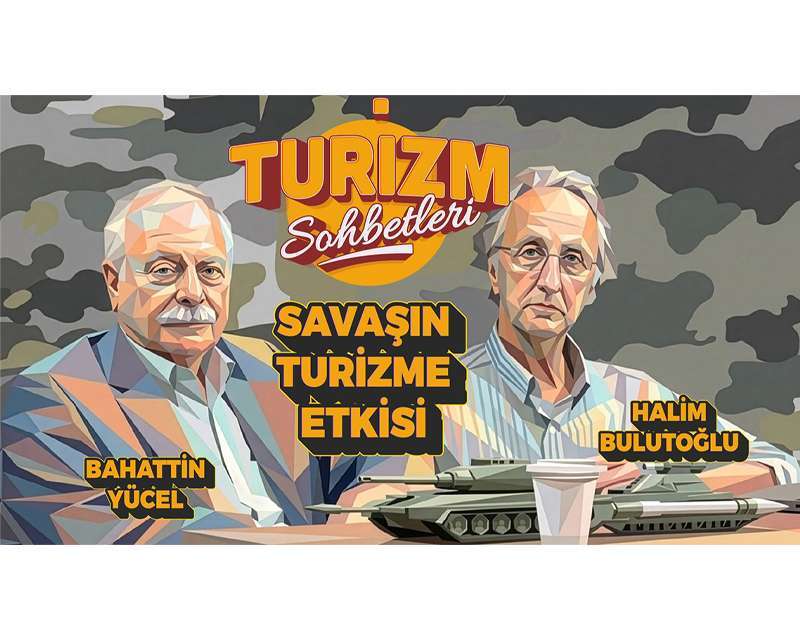 Bahattin Yücel’den Turizm Sektörüne Jeopolitik Risk Uyarısı