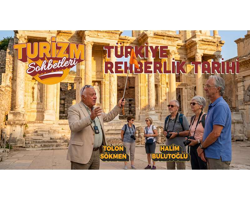 Turizm Sohbetleri’nde 62 Yıllık Rehberlik Birikimi ve Türkiye Turizminin Hikâyesi