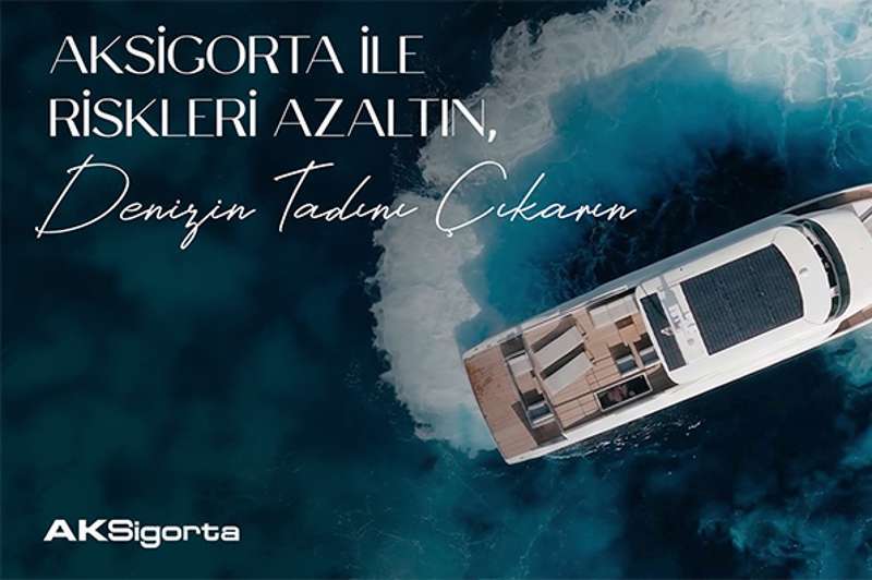 Aksigorta’dan Yat Sahiplerine Denizde Güvenli Yolculuk Çözümü
