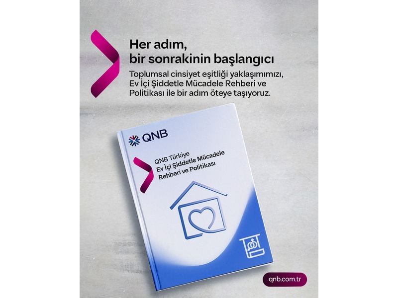 QNB Türkiye’den çalışanlara yönelik kurumsal ev içi şiddet destek mekanizması
