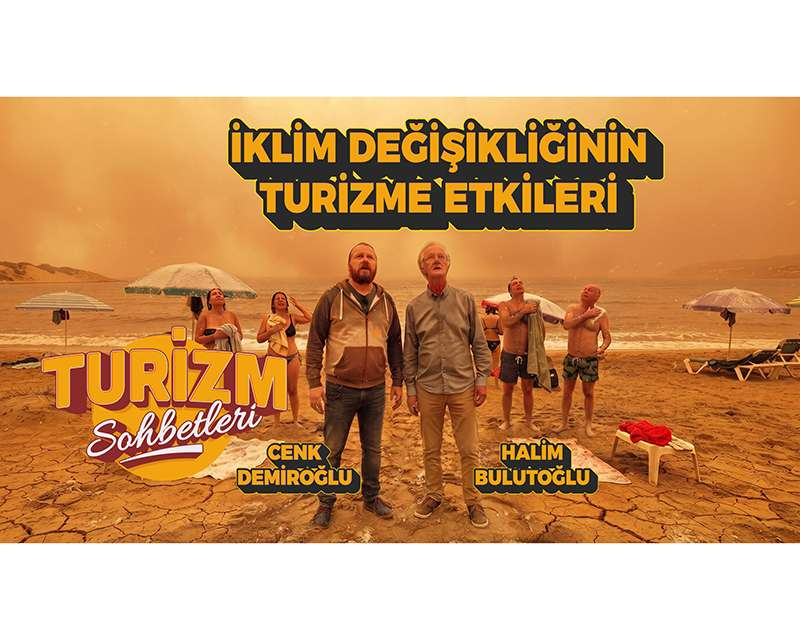 Cenk Demiroğlu: İklim değişikliği turizm için gelecek tehdidi değil, bugünün gerçeği