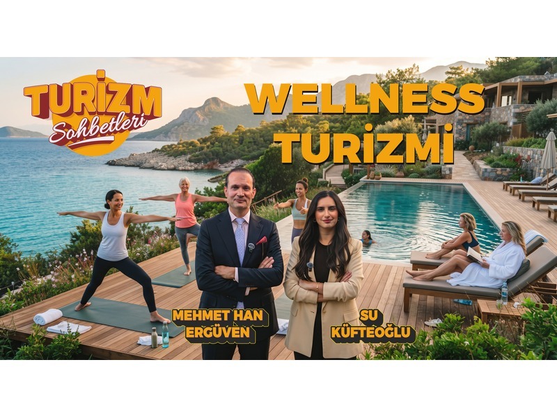 Wellness ve longevity turizmi Türkiye’ye yeni destinasyon avantajı sağlayabilir